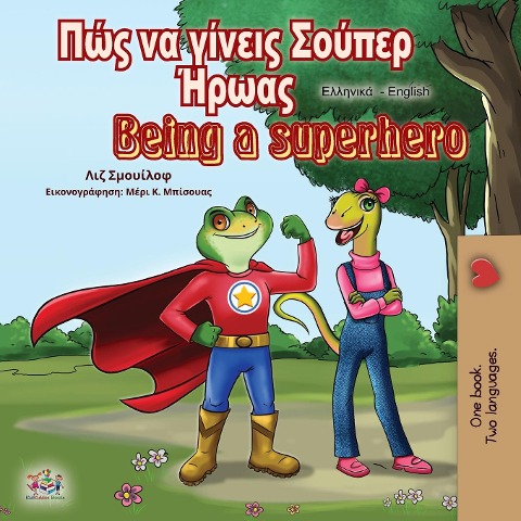 Being a Superhero (Greek English Bilingual Book) - Liz Shmuilov, Kidkiddos Books