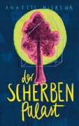Cover-Bild zum Titel 'Der Scherbenpalast' von 'Annette Mierswa'