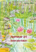 Abenteuer am Seerosenteich - Elinor Boré