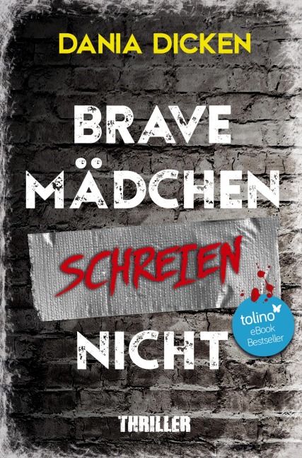 Brave Mädchen schreien nicht - Dania Dicken