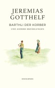 Cover-Bild zum Titel 'Barthli der Korber' von 'Jeremias Gotthelf, Philipp Theisohn'