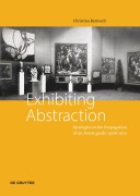 Cover-Bild zum Titel 'Exhibiting Abstraction' von 'Christina Bartosch'