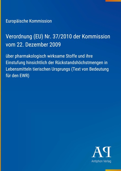 Verordnung (EU) Nr. 37/2010 der Kommission vom 22. Dezember 2009 - Europäische Kommission
