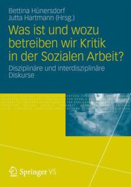 Was ist und wozu betreiben wir Kritik in der Sozialen Arbeit? - 