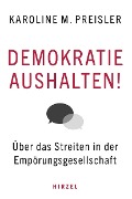 Cover-Bild zum Titel 'Demokratie aushalten!' von 'Karoline Preisler'