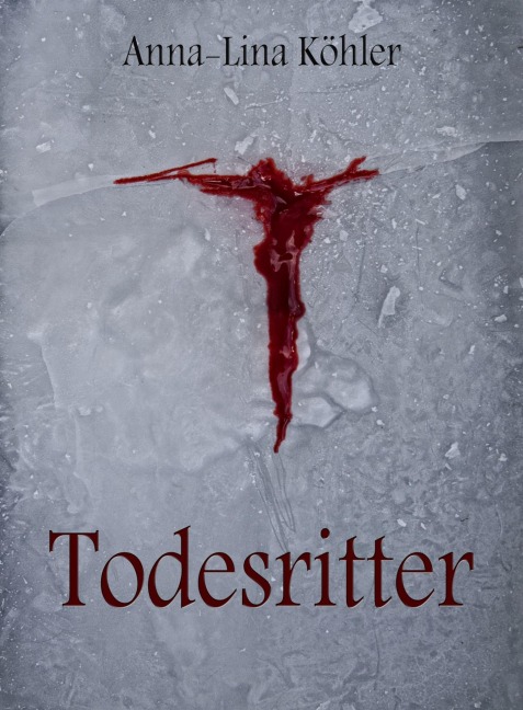 Todesritter - Anna-Lina Köhler