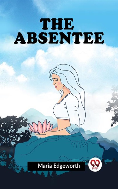 THE ABSENTEE - Maria Edgeworth