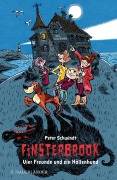 Cover-Bild zum Titel 'Finsterbrook - Vier Freunde und ein Höllenhund' von 'Peter Schwindt'