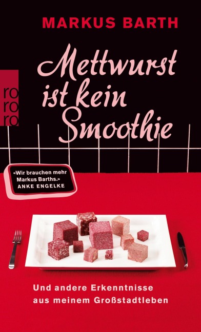Mettwurst ist kein Smoothie - Markus Barth