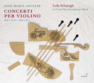 Concerti per Violino Opp.7 & 10,Nr.1 & 3 - Leila/La Cetra Barockorchester Basel Schayegh