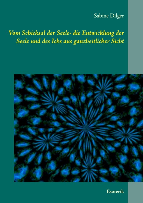 Vom Schicksal der Seele - Sabine Dilger