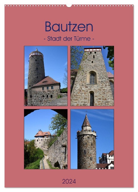 Bautzen - Stadt der Türme (Wandkalender 2024 DIN A2 hoch), CALVENDO Monatskalender - Pia Thauwald