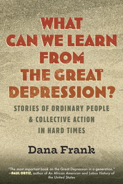 What Can We Learn from the Great Depression? - Dana Frank