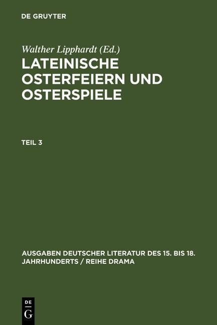 Lateinische Osterfeiern und Osterspiele III - 
