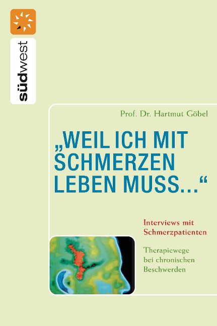 "weil ich mit Schmerzen leben muss..." Interviews mit Schmerzpatienten - Hartmut Göbel