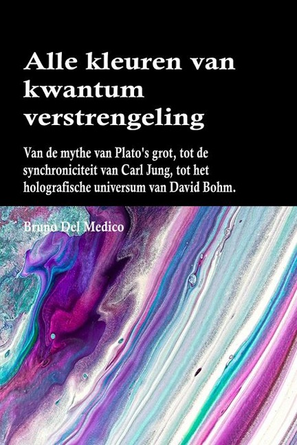 Alle kleuren van kwantumverstrengeling - Bruno Del Medico
