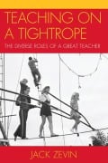 Cover-Bild zum Titel 'Teaching on a Tightrope' von 'Jack Zevin'