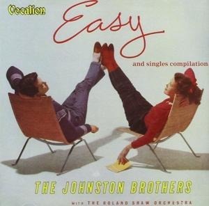 Easy/Singles Compilation - The Johnston Brothers