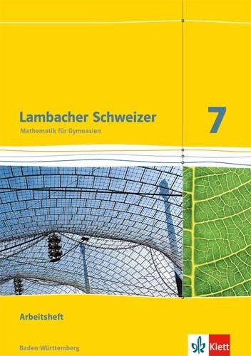 Lambacher Schweizer. 7. Schuljahr. Arbeitsheft plus Lösungsheft. Baden-Württemberg - 