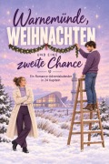 Cover-Bild zum Titel 'Warnemünde, Weihnachten und eine zweite Chance' von 'Elias Klein'