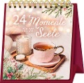 Tischkalender 24 Momente für die Seele - 