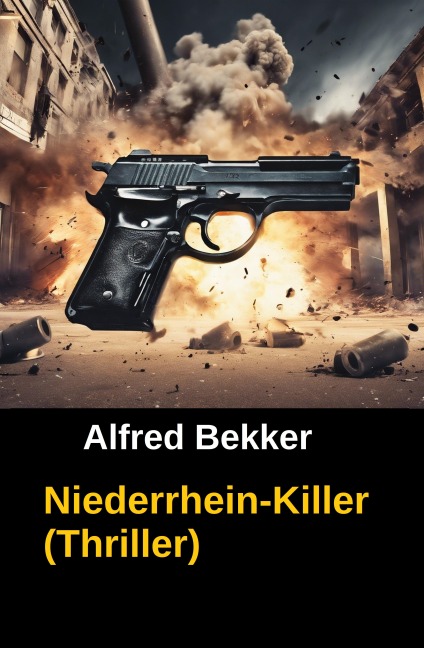 Niederrhein-Killer (Thriller) - Alfred Bekker