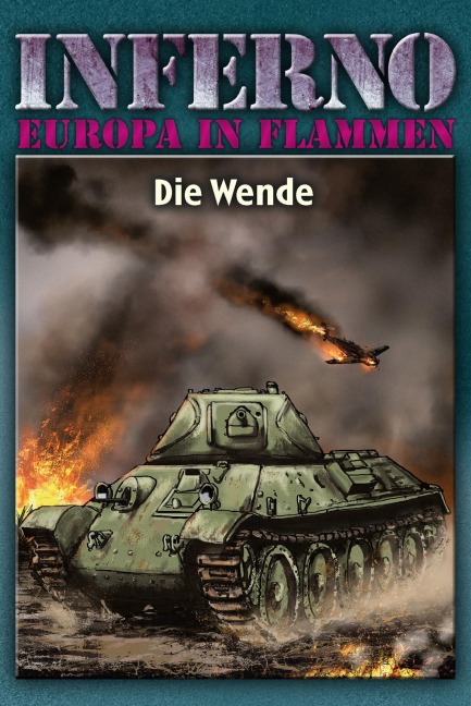 Inferno - Europa in Flammen, Band 5: Die Wende - Reinhardt Möllmann