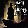 Cover-Bild zum Titel 'Jack the Ripper - The Story of a Murderer' von 'Frank Gustavus'