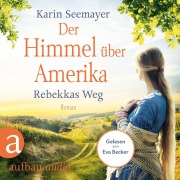 Cover-Bild zum Titel 'Der Himmel über Amerika - Rebekkas Weg' von 'Karin Seemayer'