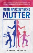 Cover-Bild zum Titel 'Meine narzisstische Mutter' von 'Mariam Lehmhuis'