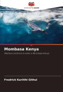 Cover-Bild zum Titel 'Mombasa Kenya' von 'Fredrick Kariithi Githui'