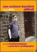 Cover-Bild zum Titel 'Non esistono bambini difficili. Per una trasformazione del pensiero pedagogico' von 'Henning Köhler'
