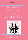 Cover-Bild zum Titel 'Speeddates und Kuschelsocken' von 'Katrin Domnick'
