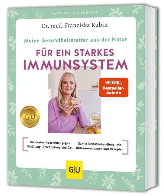 Meine Gesundheitsretter aus der Natur für ein starkes Immunsystem - Franziska Rubin
