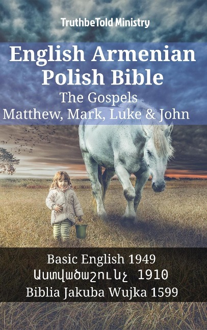 English Armenian Polish Bible - The Gospels - Matthew, Mark, Luke & John - Truthbetold Ministry