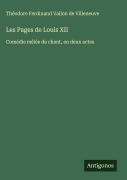 Cover-Bild zum Titel 'Les Pages de Louis XII' von 'Théodore Ferdinand Vallon de Villeneuve'