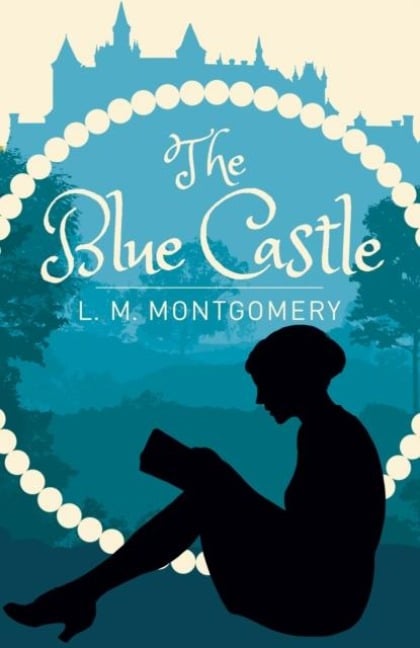 The Blue Castle - L. M. Montgomery