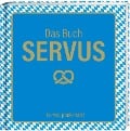 Das Buch Servus - Ja mei, pack ma's! - Rosi Waitz