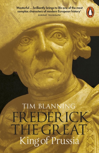 Frederick the Great - Tim Blanning