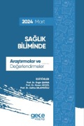 Cover-Bild zum Titel 'Saglik Biliminde Arastirmalar ve Degerlendirmeler - Mart 2024' von 'Engin Sahna, Hasan Akgül, Zeliha Selamoglu'