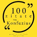 Cover-Bild zum Titel '100 Zitate aus Konfuzius' von 'Confucius'