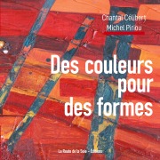 Cover-Bild zum Titel 'Des couleurs pour des formes' von 'Michel Piriou, Chantal Célibert'
