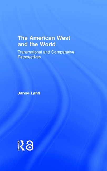 The American West and the World - Janne Lahti