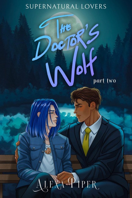 The Doctor's Wolf: Part Two (Supernatural Lovers, #2) - Alexa Piper