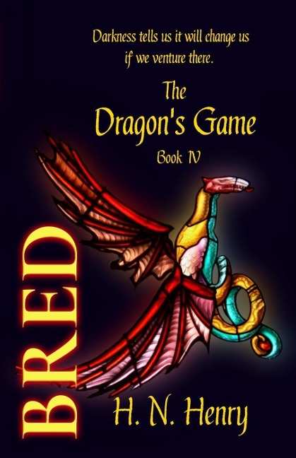 Bred The Dragon's Game Book IV - H. N. Henry