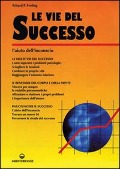 Cover-Bild zum Titel 'Le vie del successo. L'aiuto dall'inconscio' von 'Erhard F. Freitag'