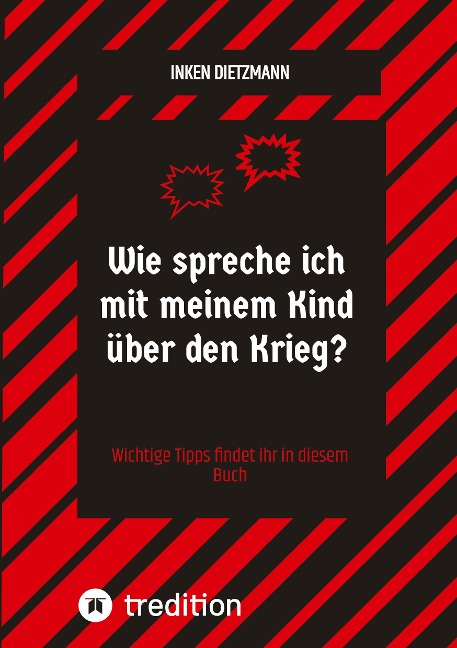 Wie spreche ich mit meinem Kind über den Krieg? - Inken Dietzmann