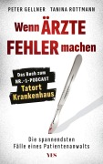 Cover-Bild zum Titel 'Wenn Ärzte Fehler machen' von 'Peter Gellner, Tanina Rottmann'