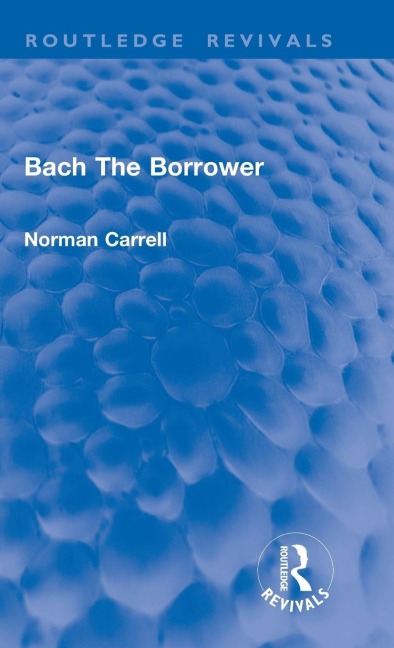 Bach The Borrower - Norman Carrell