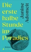 Die erste halbe Stunde im Paradies - Janine Adomeit